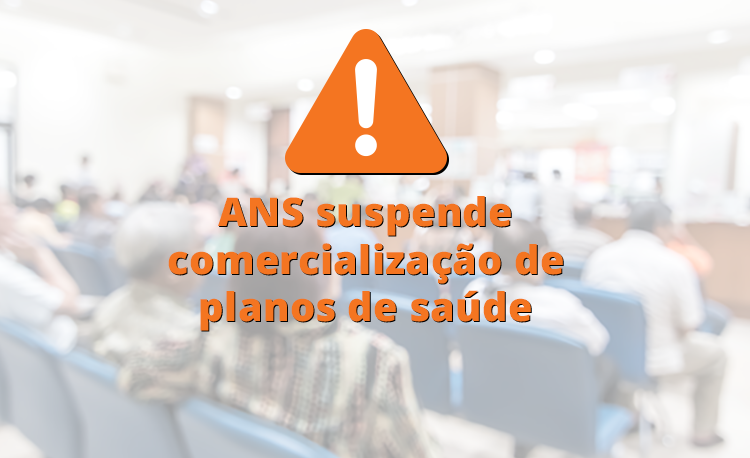 ANS suspende venda temporária de 9 planos de saúde