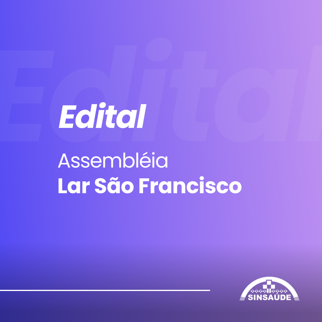 Sinsaúde Rio Preto convoca assembleia do Lar São Francisco