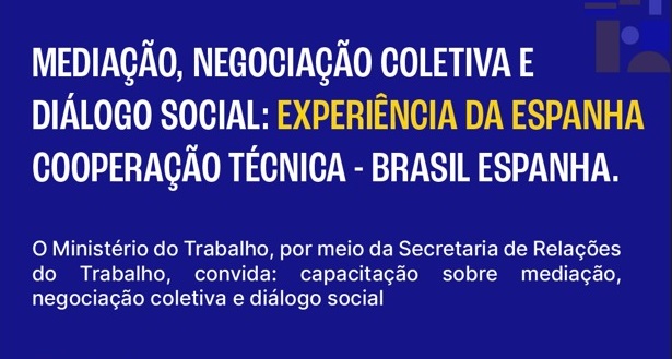  Experiência espanhola em mediação, negociação coletiva e diálogo social será tema de capacitação