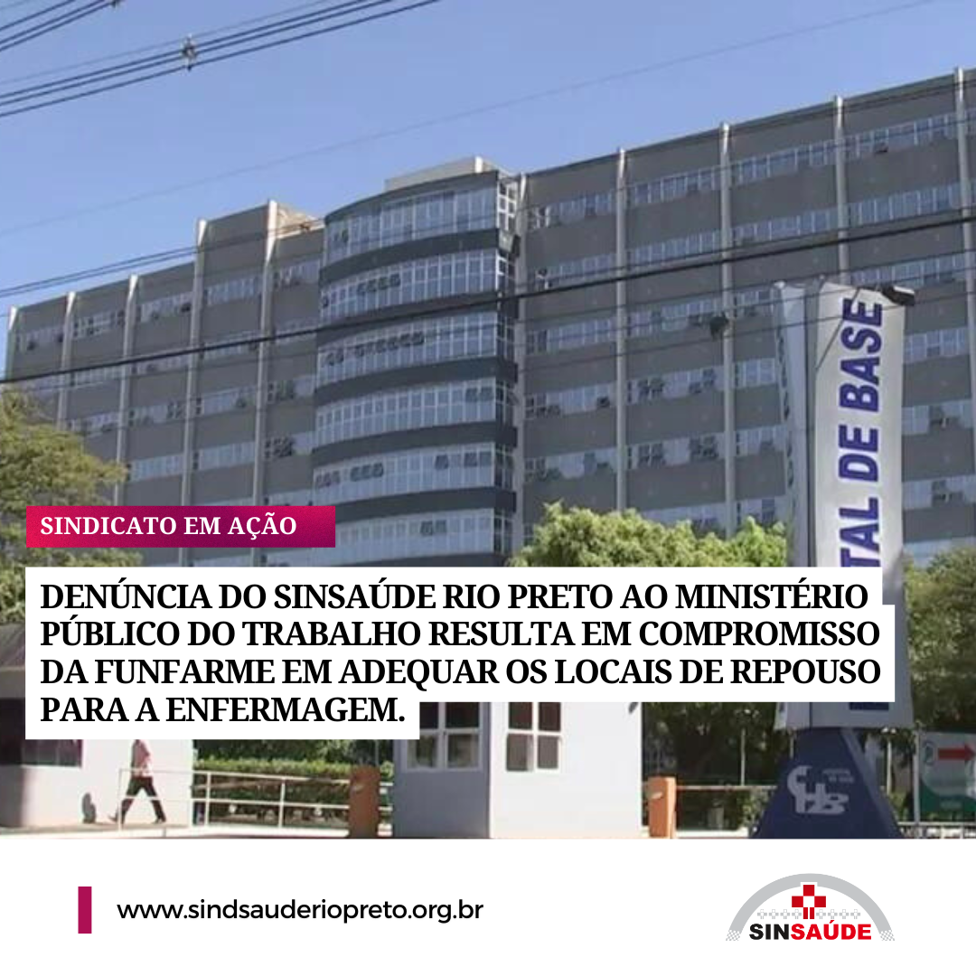 Denúncia do Sinsaúde Rio Preto resulta em compromisso da Funfarme em adequar locais de repouso