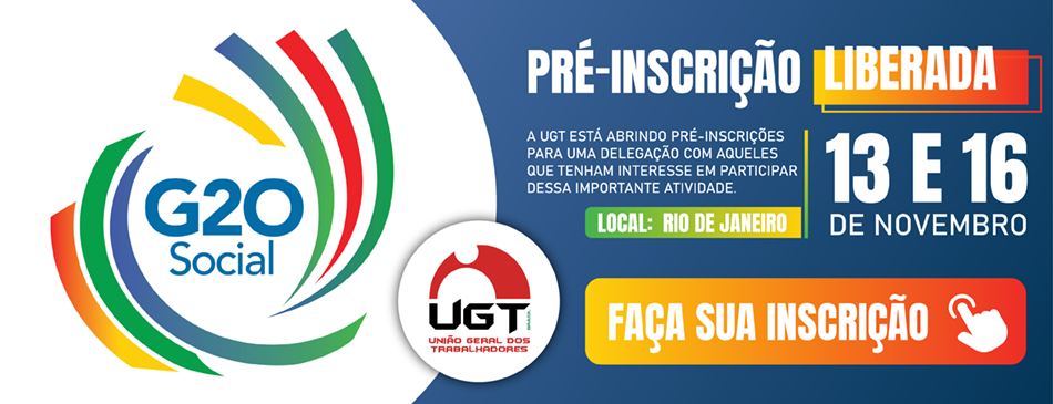 UGT participa do G20 Social e abre inscrições para delegados