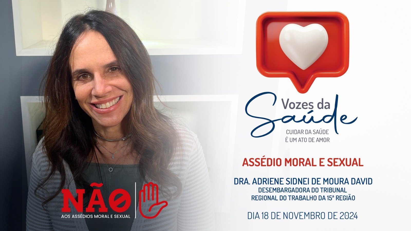 "Vozes da Saúde" entrevista a desembargadora Adriene Sidnei de Moura David sobre assédio moral e sexual no trabalho