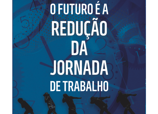 Livro "O futuro é a redução da jornada de trabalho" debate o tema desde 2022; baixe gratuitamente