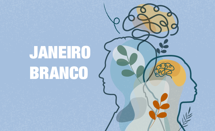  Janeiro?Branco: ANS valoriza os cuidados com a saúde mental e emocional