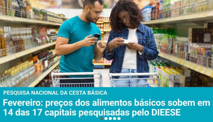 Custo da cesta aumenta em 14 capitais em fevereiro, segundo Dieese