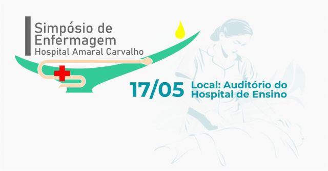 Hospital Amaral Carvalho promove 1º Simpósio de Enfermagem