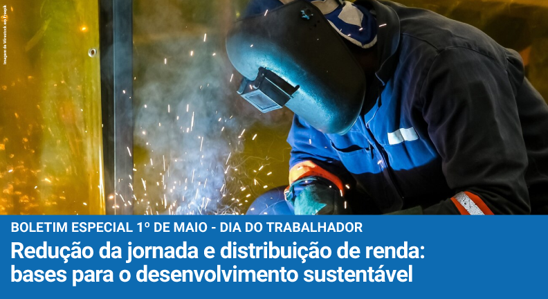 Dieese lança boletim do 1o. de Maio sobre redução da jornada e distribuição de renda