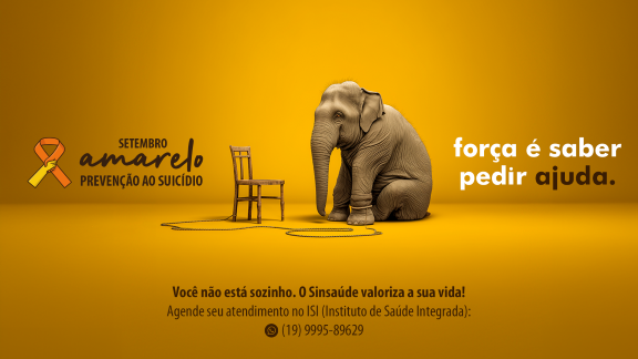 Setembro Amarelo: "Se precisar, peça ajuda!" - Campanha do Sinsaúde Campinas