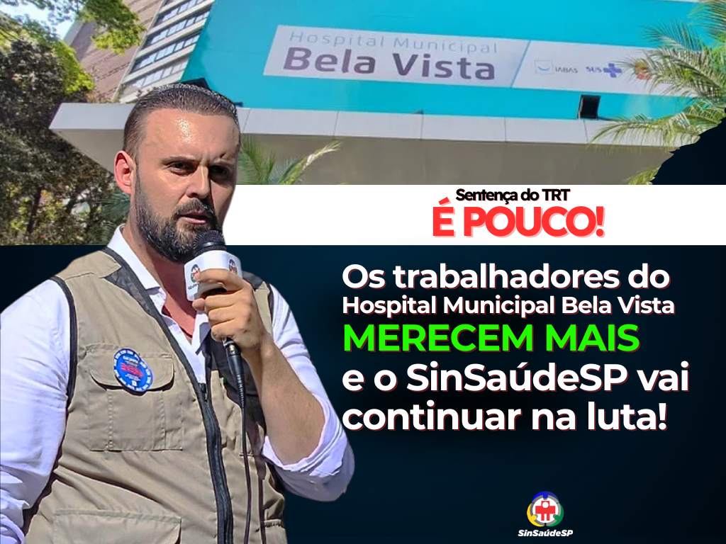  Os trabalhadores do Hospital Bela Vista merecem mais e o SinSaúdeSP vai continuar na luta!