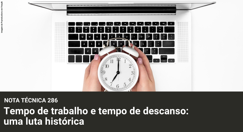 Estudo do Dieese trata do tempo de trabalho e tempo de descanso: uma luta histórica
