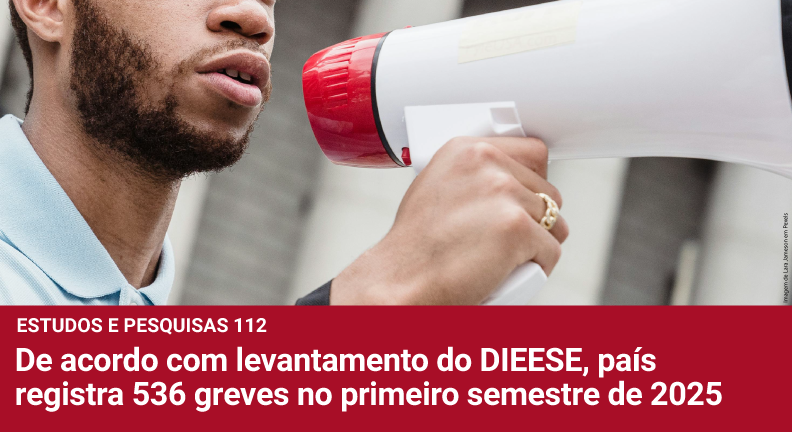 Dieese faz balanço das greves do primeiro semestre de 2025