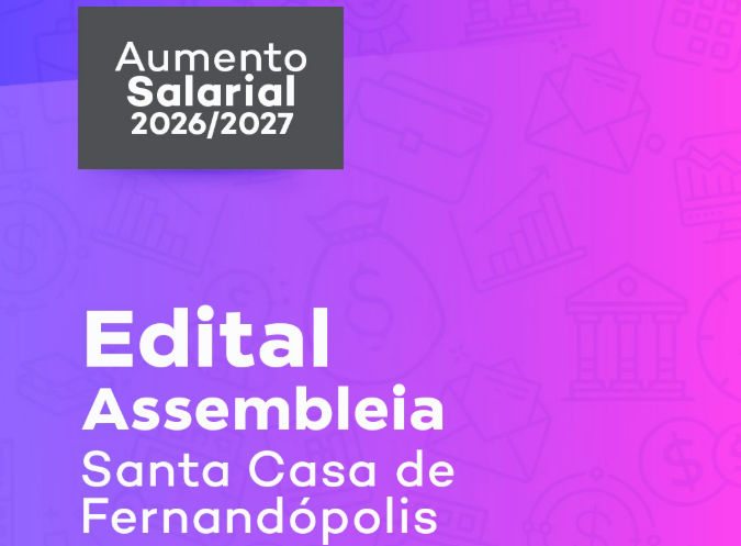 Sinsaúde Rio Preto convoca trabalhadores da Santa Casa de Fernandópolis para assembleia