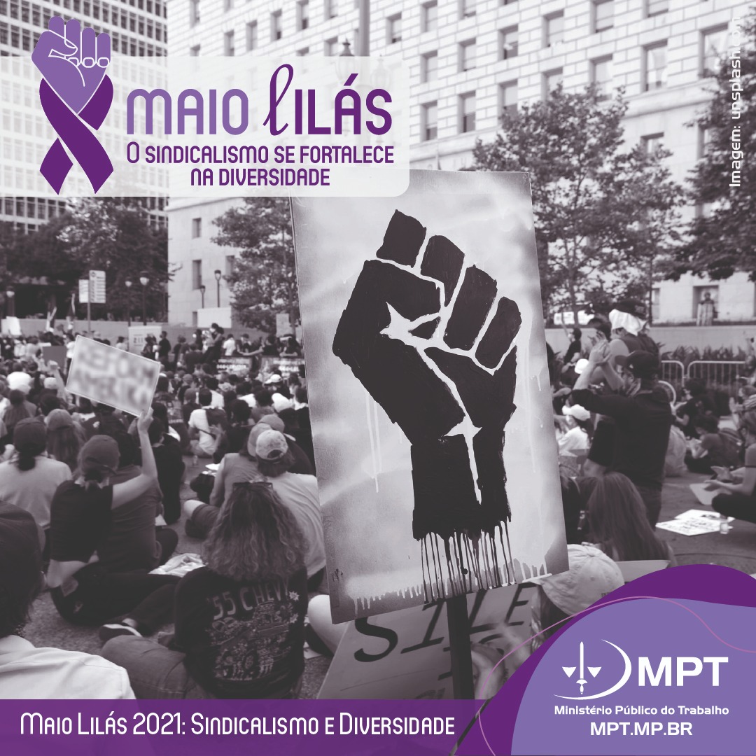 O Ministério Pu´blico do Trabalho (#MPT) abriu a campanha do me^s do #sindicalismo, conhecida como "Maio Lilas".