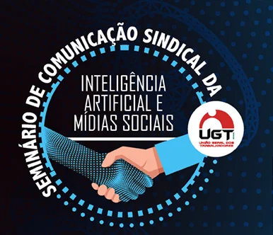 UGT realiza Seminário de Comunicação