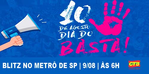 10 de Agosto: CTB reforça mobilização com blitz no Metrô de SP