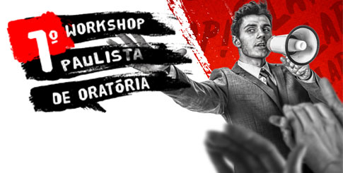 Confira o relatório do 1º Workshop Paulista de Oratória